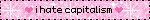 I hate capitalism blinkie