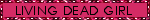 living dead girl blinkie