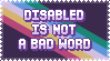 a disabled is not a bad word stamp